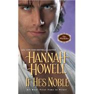 If He's Noble by Howell, Hannah, 9781420135039