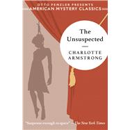 The Unsuspected by Armstrong, Charlotte; Penzler, Otto, 9781432875039