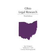 Ohio Legal Research, Third Edition by Sara Sampson; Katherine L. Hall; Carolyn Broering-Jacobs, 9781531015039