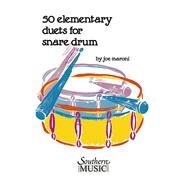 Fifty Elementary Duets For Snare Drum Percussion Music/Snare Drum Ensemble by Joe, Maroni, 9781581065039