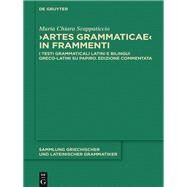 Artes Grammaticae in Frammenti by Scappaticcio, Maria Chiara, 9783110445039