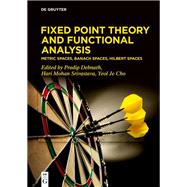 Fixed Point Theory and Functional Analysis by Pradip Debnath, Hari Mohan Srivastava, Yeol Je Cho, 9783119145039