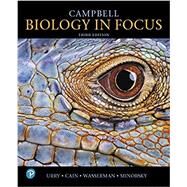 Campbell Biology in Focus Plus Mastering Biology with Pearson eText -- Access Card Package by Urry, Lisa A.; Cain, Michael L.; Wasserman, Steven A.; Minorsky, Peter V., 9780134875040