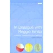 In Dialogue with Reggio Emilia: Listening, Researching and Learning by Rinaldi; Carlina, 9780415345040