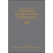 Handbook of Data-Based Decision Making in Education by Kowalski; Theodore J., 9780415965040