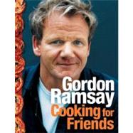 Cooking for Friends by Ramsay, Gordon, 9780061435041