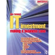 IT Investment: Making a Business Case by Remenyi,Dan, 9780750645041