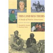 This Land Was Theirs :  Study of Native North Americans by Oswalt, Wendell H.; Neely, Sharlotte, 9780767405041