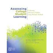 Assessing College Student Learning : Evaluating Alternative Models, Using Multiple Methods by Sternberg, Robert J.; Penn, Jeremy; Hawkins, Christie; Reed, Sally (CON); Schneider, Carol Geary, 9780982785041
