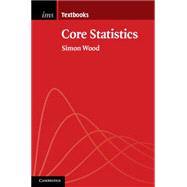 Core Statistics by Wood, Simon N., 9781107415041