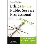 Ethics for the Public Service Professional by Dutelle, M. F. S.; Aric W., 9781138035041