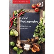 Food Pedagogies by Flowers,Rick;Flowers,Rick, 9781409465041