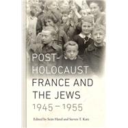 Post-holocaust France and the Jews, 1945-1955 by Hand, Sen; Katz, Steven T., 9781479835041