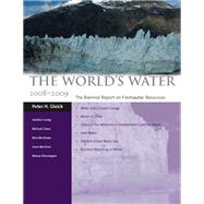 The World's Water 2008-2009 by Gleick, Peter H.; Cooley, Heather (CON); Cohen, Michael J. (CON); Morikawa, Mari (CON); Morrison, Jason (CON), 9781597265041