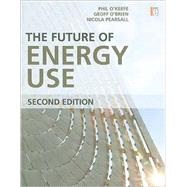 The Future of Energy Use by O'Keefe,Phil, 9781844075041