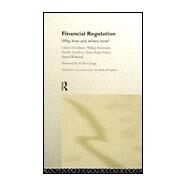 Financial Regulation: Why, How and Where Now? by Goodhart; Charles, 9780415185042