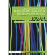 Cross-Curricular Teaching and Learning in the Secondary School ... English: The Centrality of Language in Learning by Stevens; David, 9780415565042