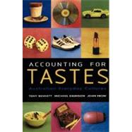 Accounting for Tastes: Australian Everyday Cultures by Tony Bennett , Michael Emmison , John Frow, 9780521635042