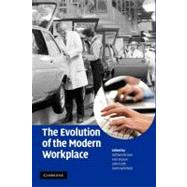 The Evolution of the Modern Workplace by Brown, William; Bryson, Alex; Forth, John; Whitfield, Keith, 9781107405042