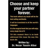 Choose and Keep Your Partner Forever by Albar, Nezar Yassin, 9781425745042