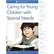 Caring for Young Children With Special Needs by Croft, Cindy, 9781605545042