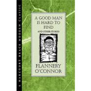 A Good Man Is Hard to Find and Other Stories by O'Connor, Flannery, 9780151365043