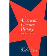 The American Literary History Reader by Hutner, Gordon, 9780195095043