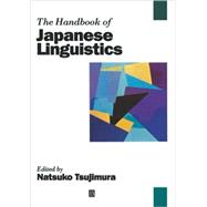 The Handbook of Japanese Linguistics by Tsujimura, Natsuko, 9780631205043