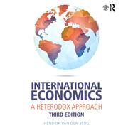 International Economics: A Heterodox Approach by Berg; Hendrik Van den, 9781138945043