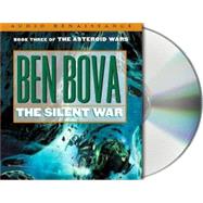 The Silent War Book III of The Asteroid Wars by Bova, Ben; Karr, Amanda; Noble, Christian, 9781593975043