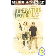 Afterblight Chronicles: Operation Motherland by Scott Andrews, 9781906735043