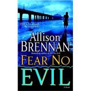 Fear No Evil A Novel by BRENNAN, ALLISON, 9780345495044