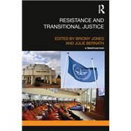 Resistance and Transitional Justice by Jones; Briony, 9780415785044