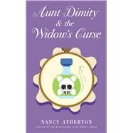 Aunt Dimity and the Widow's Curse by Atherton, Nancy, 9781410495044
