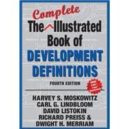 The Complete Illustrated Book of Development Definitions by Moskowitz,Harvey S., 9781412855044