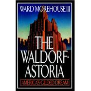 Waldorf-astoria by Minahan, Ward Morehouse III and Gregory, 9781413465044