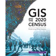 Gis and the 2020 Census by Laaribi, Amor; Peters, Linda, 9781589485044
