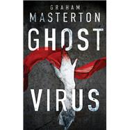 Ghost Virus by Masterton, Graham, 9781788545044