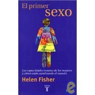 El Primer Sexo by Fisher, Helen, 9788466305044