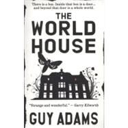 The World House by Adams, Guy, 9780007345045