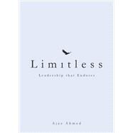 Limitless Leadership that Endures by Ahmed, Ajaz, 9780091955045