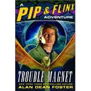 Trouble Magnet by FOSTER, ALAN DEAN, 9780345485045