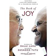 The Book of Joy by Dalai Lama XIV; Tutu, Desmond; Abrams, Douglas, 9780399185045
