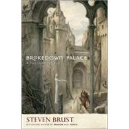 Brokedown Palace by Brust, Steven, 9780765315045