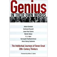 Genius in Their Own Words The Intellectual Journeys of Seven Great 20th-Century Thinkers by Steele, David Ramsay; Danto, Arthur C., 9780812695045