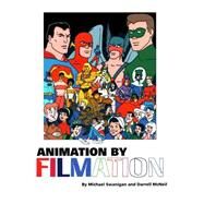 Animation by Filmation by Swanigan, Michael; Mcnell, Darrell; Reed, John; Friedman, Joshua Lou, 9781481225045