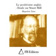 Le Positivisme Anglais by Taine, Hippolyte, 9781511535045