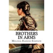 Brothers in Arms by Barker-simpson, Melissa, 9781523415045