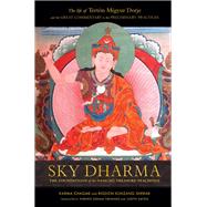 Sky Dharma The Foundations of the Namch Treasure Teachings by Chagme, Karma; Kunzang Sherab, Rigdzin; Amtzis, Judith; Tsewang, Khenpo Sonam, 9781559395045