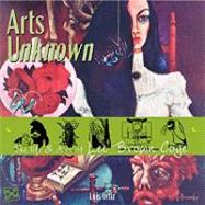 Arts Unknown : The Life and Art of Lee Brown Coye by Unknown, 9781933065045